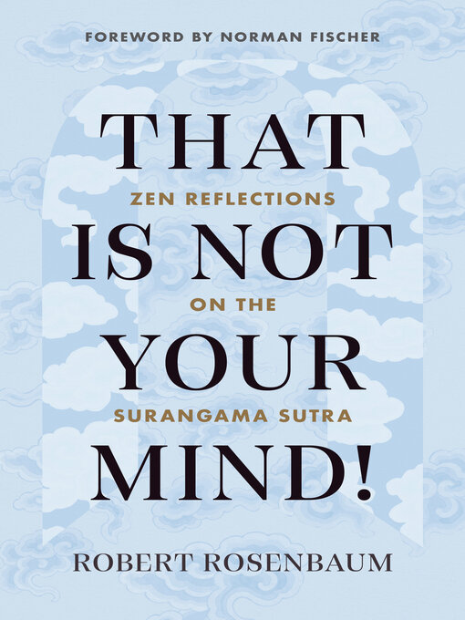 Title details for That Is Not Your Mind! by Robert Rosenbaum - Available